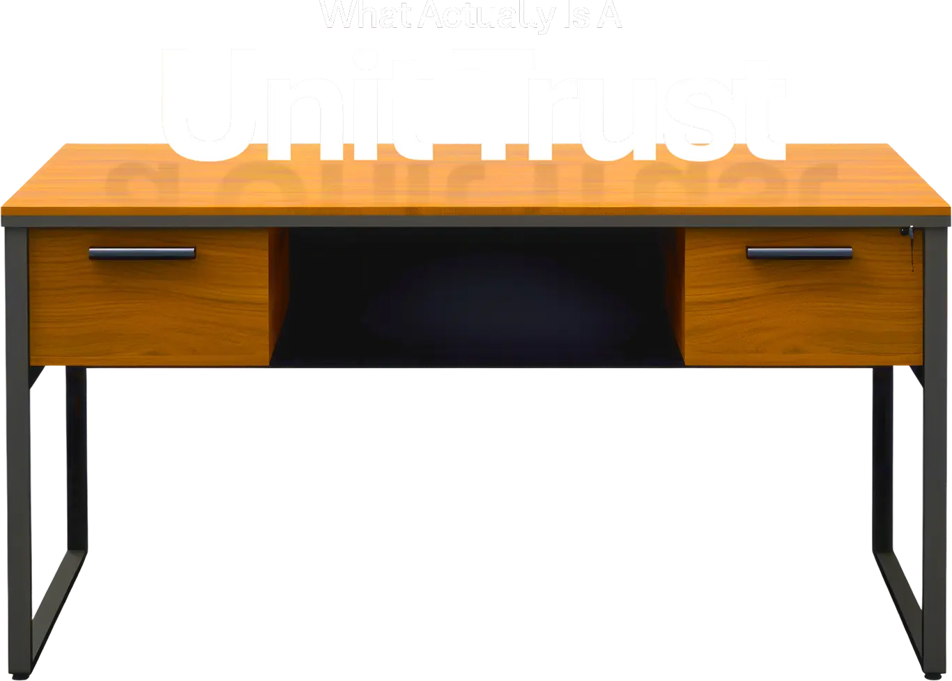 A desk with the text "What Actually Is A Unit Trust" floating above it, representing financial education.